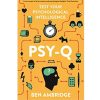 Psy-Q: A Mind-Bending Miscellany Of Everyday Psychology
