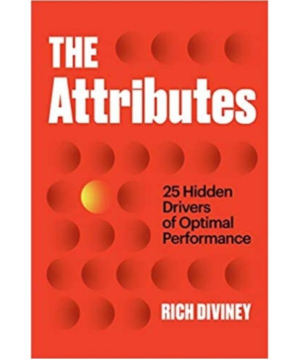 The Attributes: 25 Hidden Drivers of Optimal Performance