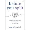 Before You Split: Find What You Really Want for the Future of Your Marriage