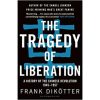 The Tragedy of Liberation book