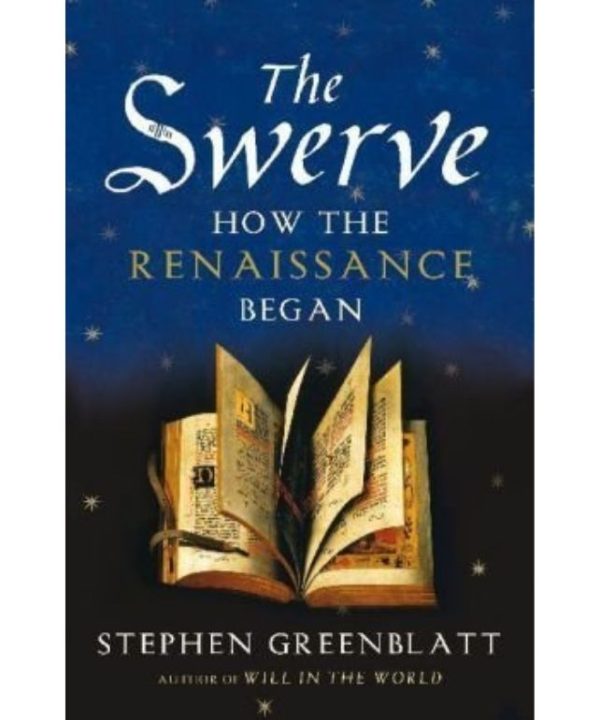 The Swerve: How the Renaissance Began