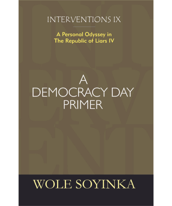 Interventions IX: A Personal Odyssey in The Republic of Liars - A Democracy Day Primer