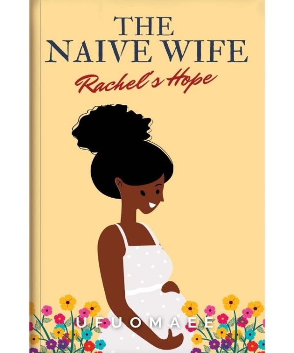 The Naïve Wife: Rachel's Hope