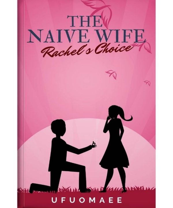 The NaĂŻve Wife: Rachel's Choice