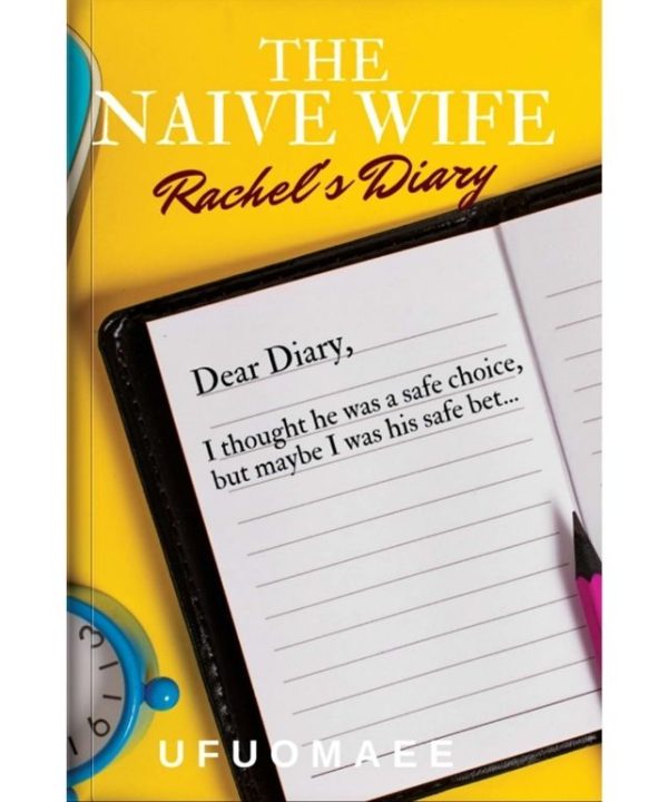 The NaĂŻve Wife: Rachel's Diary