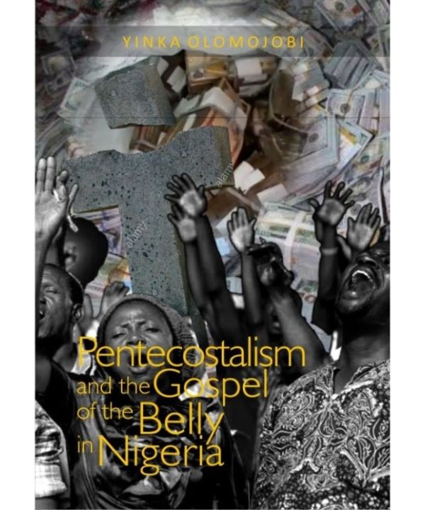 Pentecostalism and the Gospel of the Belly in Nigeria