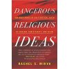Dangerous Religious Ideas