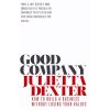 Good Company: How to Build a Business Without Losing Your Values