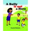 A Bully is not a Hero