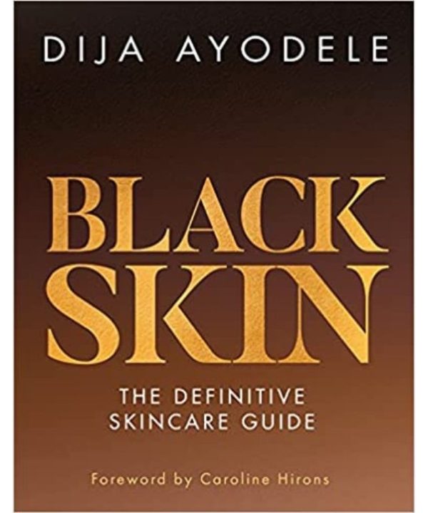 Black Skin: The definitive skincare guide