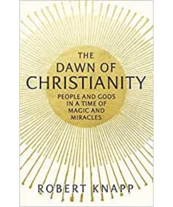 the dawn of christianity book
