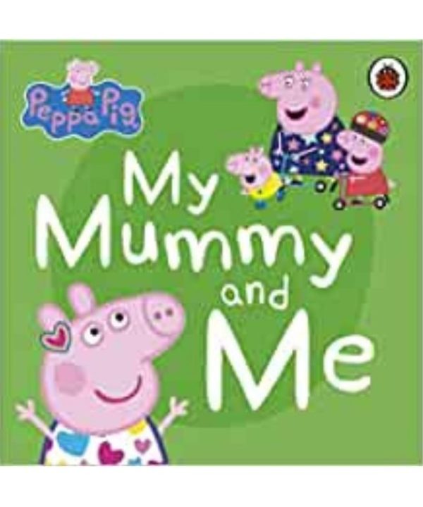 Peppa pig: my mummy and me book
