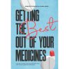 Getting The Best Out Of Your Medicines