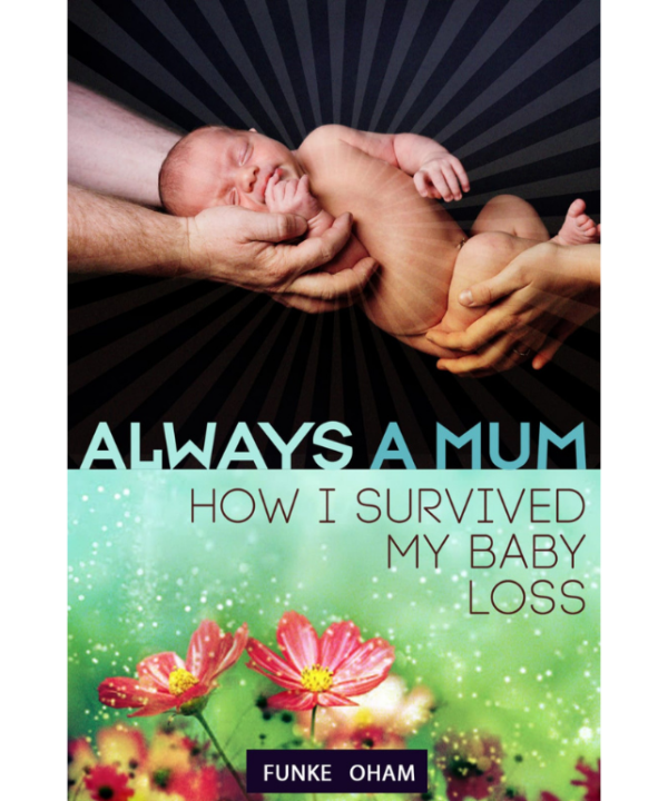 Always a Mum: How I survived my baby loss