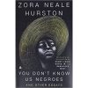 You don't know us negroes