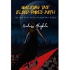 Walking the Blood-Paved Path