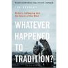 whatever happened to tradition book