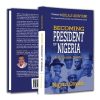Becoming President of Nigeria
