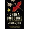 China Unbound: A New World Disorder