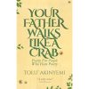 your father walks like crab book