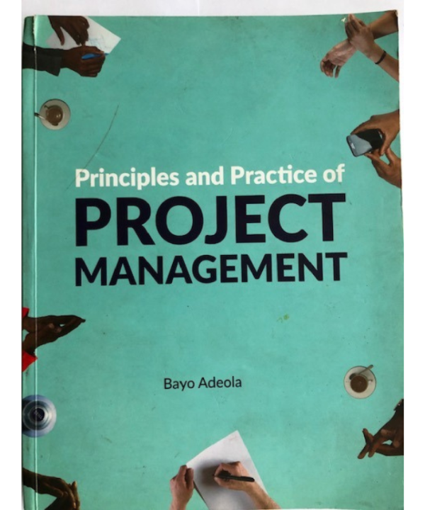 Principles and Practice of Project Management