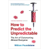 How to Predict the Unpredictable: The Art of Outsmarting Almost Everyone