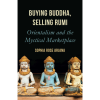 Buying Buddha, Selling Rumi