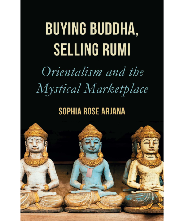 Buying Buddha, Selling Rumi