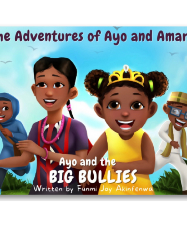The Adventures of Ayo and Amara: Ayo and the Big Bullies