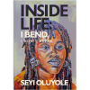 Inside Life: I Bend, I Don’t Break