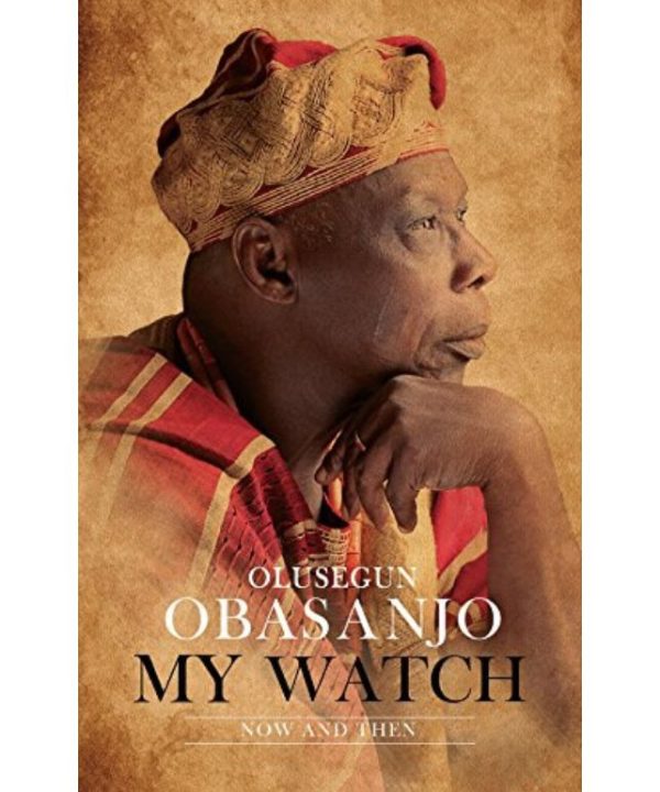 my watch by olusegun obasanjo