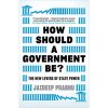 How Should A Government Be?: The New Levers of State Power