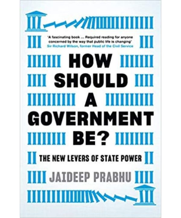 How Should A Government Be?: The New Levers of State Power
