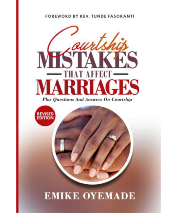 Courtship Mistakes that Affect Marriages