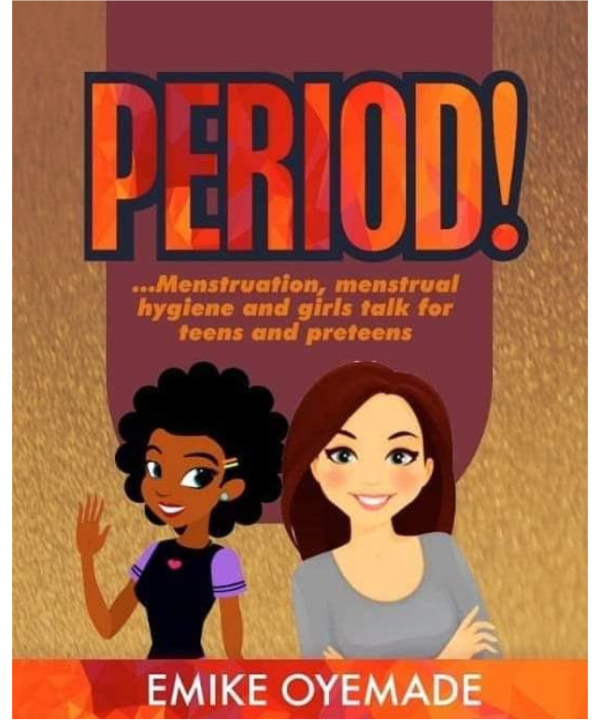 Period! Menstruation, Menstrual Hygiene and Girls Talk for Teens and Preteens.