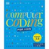 Computer Coding for Kids: A unique step-by-step visual guide, from binary code to building games