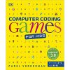 Computer Coding Games for Kids: A unique step-by-step visual guide, from binary code to building games