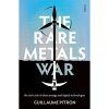 The Rare Metals War: the dark side of clean energy and digital technologies