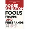 Fools, Frauds and Firebrands book
