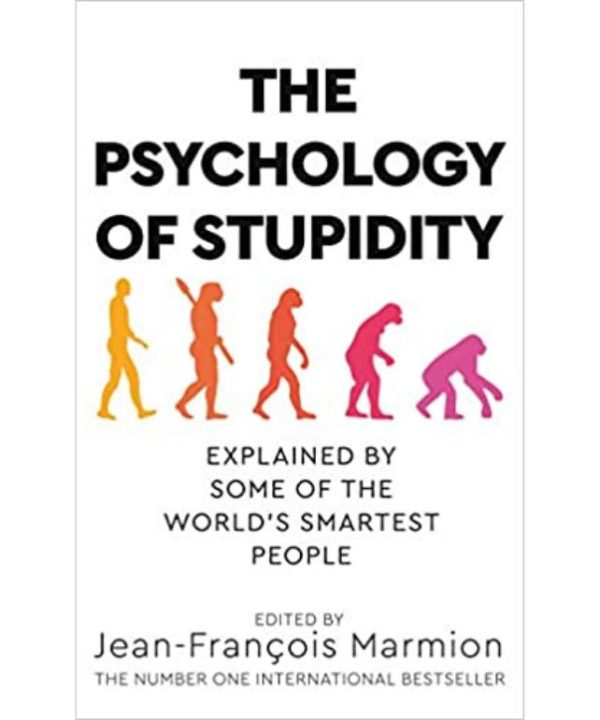 The Psychology of Stupidity book