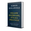 fellow nigerians, it's all politics book