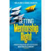 Getting Mentorship Right