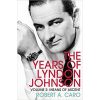 Means of Ascent: The Years of Lyndon Johnson (Volume 2)