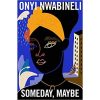 Someday, Maybe (Hardback)