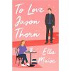 To Love, Jason Thorn