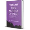 Woman. Wife. Mother. Co-Pilot.