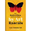 Like Butterflies Scattered About By Art Rascals
