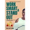 Work Smart & Stand Out