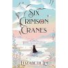 Six Crimson Cranes (Paperback)