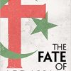 The Fate of Abraham: Why the West is Wrong about Islam